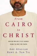 Od Káhiry ku Kristovi: Ako cesta viery jedného moslima ukazuje cestu ostatným - From Cairo to Christ: How One Muslim's Faith Journey Shows the Way for Others