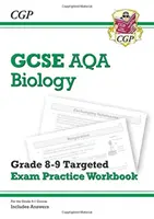 GCSE Biology AQA Grade 8-9 Targeted Exam Practice Workbook (vrátane odpovedí) - GCSE Biology AQA Grade 8-9 Targeted Exam Practice Workbook (includes Answers)