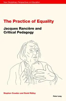 Prax rovnosti: Jacques Rancire a kritická pedagogika - The Practice of Equality: Jacques Rancire and Critical Pedagogy