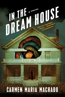 V dome snov: A Memoir (Spomienky) - In the Dream House: A Memoir
