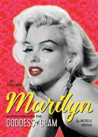 Malá kniha Marilyn: inšpirácia od bohyne pôvabu - The Little Book of Marilyn: Inspiration from the Goddess of Glam