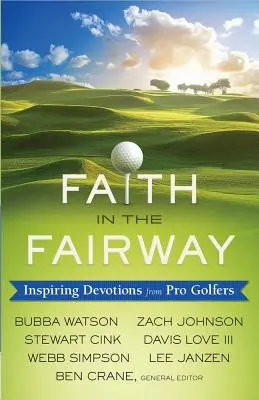 Viera v spravodlivú cestu: Inšpirujúce pobožnosti od profesionálnych golfistov - Faith in the Fairway: Inspiring Devotions from Pro Golfers