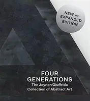 Štyri generácie: Joyner / Giuffrida Collection of Abstract Art - Four Generations: The Joyner / Giuffrida Collection of Abstract Art