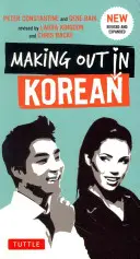 Milovanie v kórejčine: Knižka fráz v kórejskom jazyku - Making Out in Korean: A Korean Language Phrase Book