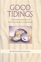 Dobrá zvesť: História a ekológia chovu mäkkýšov na severovýchode krajiny - Good Tidings: The History and Ecology of Shellfish Farming in the Northeast