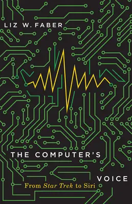 Hlas počítača: Od Star Treku po Siri - The Computer's Voice: From Star Trek to Siri