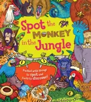 Spoznaj opicu v džungli - plná vecí na spozorovanie a faktov na objavovanie! - Spot the Monkey in the Jungle - Packed with things to spot and facts to discover!