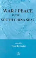 Vojna alebo mier v Juhočínskom mori? - War or Peace in the South China Sea?