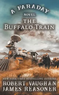 Buffalo Train: Faradayov román - The Buffalo Train: A Faraday Novel