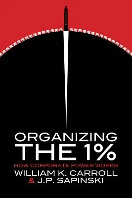 Organizácia 1 %: Ako funguje moc korporácií - Organizing the 1%: How Corporate Power Works