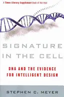 Podpis v bunke: DNA a dôkazy o inteligentnom dizajne - Signature in the Cell: DNA and the Evidence for Intelligent Design