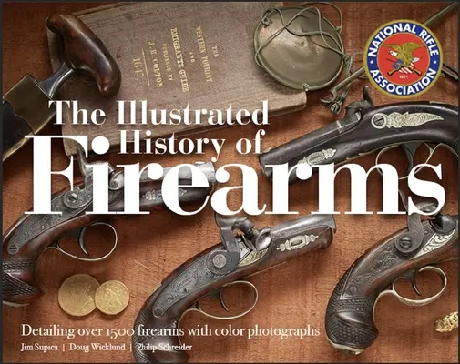 Ilustrované dejiny strelných zbraní, 2. vydanie - The Illustrated History of Firearms, 2nd Edition