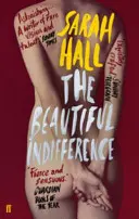 Krásna ľahostajnosť (Hall Sarah (Autor)) - Beautiful Indifference (Hall Sarah (Author))