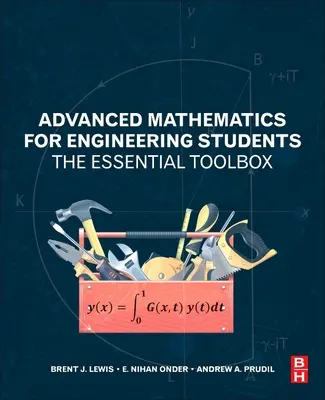 Pokročilá matematika pre študentov technických odborov: Základný súbor nástrojov - Advanced Mathematics for Engineering Students: The Essential Toolbox