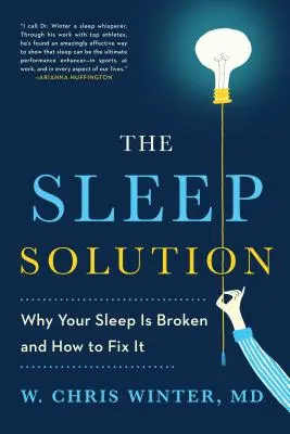 Riešenie spánku: Prečo je váš spánok pokazený a ako ho napraviť - The Sleep Solution: Why Your Sleep Is Broken and How to Fix It