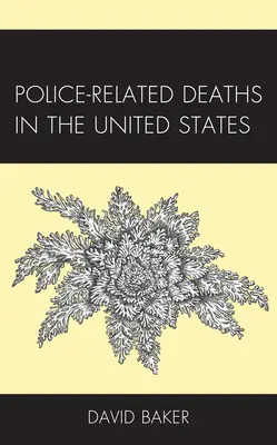 Úmrtia súvisiace s policajnou činnosťou v Spojených štátoch - Police-Related Deaths in the United States