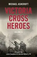 Hrdinovia Viktóriinho kríža: Vydanie: 11. zväzok - Victoria Cross Heroes: Volume 11