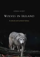 Vlci v Írsku: Prírodné a kultúrne dejiny - Wolves in Ireland: A Natural and Cultural History