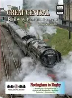 Veľká centrálna železnica - minulosť a súčasnosť - Great Central Railway - Past and Present