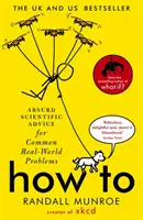 Ako na to - Absurdné vedecké rady na bežné problémy reálneho sveta od Randalla Munroea z xkcd - How To - Absurd Scientific Advice for Common Real-World Problems from Randall Munroe of xkcd