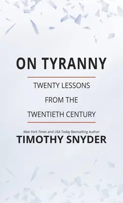 O tyranii: dvadsať lekcií z dvadsiateho storočia - On Tyranny: Twenty Lessons from the Twentieth Century