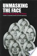Odhaľovanie tváre: Sprievodca rozpoznávaním emócií z výrazu tváre - Unmasking the Face: A Guide to Recognizing Emotions from Facial Expressions