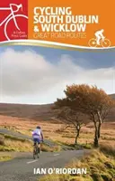 Cykloturistika južný Dublin a Wicklow: Veľké cestné trasy - Cycling South Dublin & Wicklow: Great Road Routes