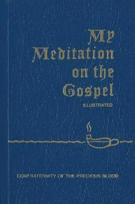 Moja meditácia o evanjeliu - My Meditation on the Gospel