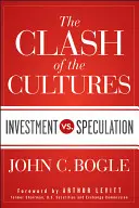 Stret kultúr: Investovanie verzus špekulácia - The Clash of the Cultures: Investment vs. Speculation