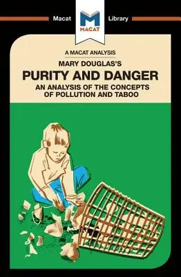Analýza knihy Mary Douglasovej Čistota a nebezpečenstvo: Analýza pojmov znečistenie a tabu - An Analysis of Mary Douglas's Purity and Danger: An Analysis of the Concepts of Pollution and Taboo