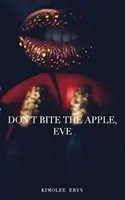Nehryz do jablka, Eva - Don't Bite The Apple, Eve