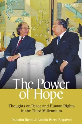 Sila nádeje: myšlienky o mieri a ľudských právach v treťom tisícročí - The Power of Hope: Thoughts on Peace and Human Rights in the Third Millennium