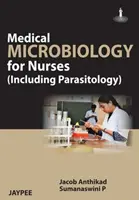 Lekárska mikrobiológia pre zdravotné sestry (vrátane parazitológie) - Medical Microbiology for Nurses (Including Parasitology)