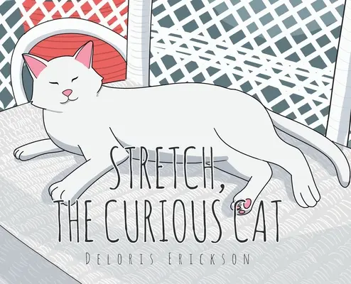 Stretch, zvedavá mačka - Stretch, the Curious Cat