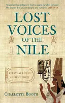 Stratené hlasy Nílu: Všedný život v starovekom Egypte - Lost Voices of the Nile: Everyday Life in Ancient Egypt
