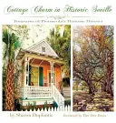 Chalupárske čaro v historickej Seville: Skvosty historickej štvrte Pensacoly: Chalúpka v Seville - Cottage Charm in Historic Seville: Treasures of Pensacola's Historic District