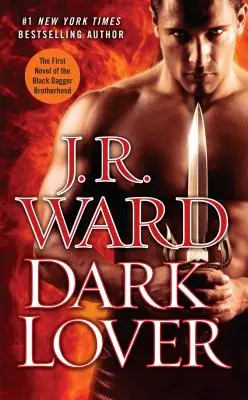 Temný milenec: Prvý román Bratstva čiernej dýky - Dark Lover: The First Novel of the Black Dagger Brotherhood