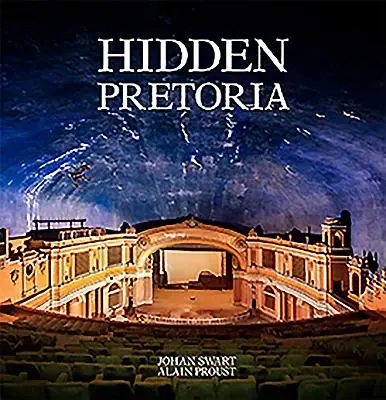 Skrytá Pretória - Hidden Pretoria