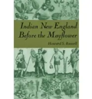 Indiánske Nové Anglicko pred Mayflower - Indian New England Before the Mayflower