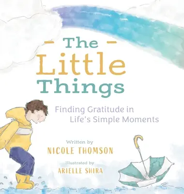 Maličkosti: Nájsť vďačnosť v jednoduchých okamihoch života - The Little Things: Finding Gratitude in Life's Simple Moments