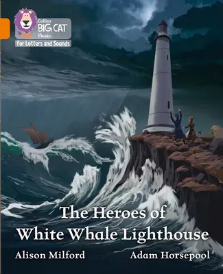 Hrdinovia majáka Biela veľryba - pásmo 06/oranžová - Heroes of White Whale Lighthouse - Band 06/Orange