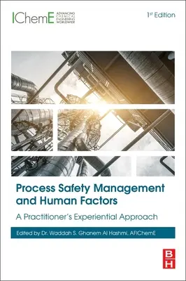 Riadenie bezpečnosti procesov a ľudský faktor: Zážitkový prístup praktika - Process Safety Management and Human Factors: A Practitioner's Experiential Approach