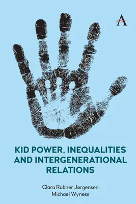 Detská moc, nerovnosti a medzigeneračné vzťahy - Kid Power, Inequalities and Intergenerational Relations
