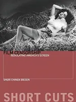 Filmová cenzúra: Regulácia amerického filmového plátna - Film Censorship: Regulating America's Screen