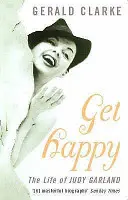 Get Happy - Život Judy Garlandovej - Get Happy - The Life of Judy Garland