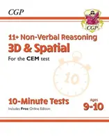 11+ CEM 10-minútové testy: Neverbálne uvažovanie 3D a priestorové - vek 9-10 rokov (s online vydaním) - 11+ CEM 10-Minute Tests: Non-Verbal Reasoning 3D & Spatial - Ages 9-10 (with Online Edition)