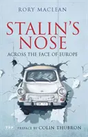 Stalinov nos: Cez tvár Európy - Stalin's Nose: Across the Face of Europe
