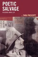 Poetická záchrana: Čítanie Miny Loy - Poetic Salvage: Reading Mina Loy