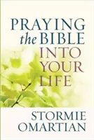 Modlitba Biblie do vášho života - Praying the Bible Into Your Life