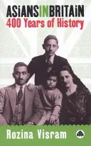 Ázijci v Británii: 400 rokov histórie - Asians In Britain: 400 Years Of History